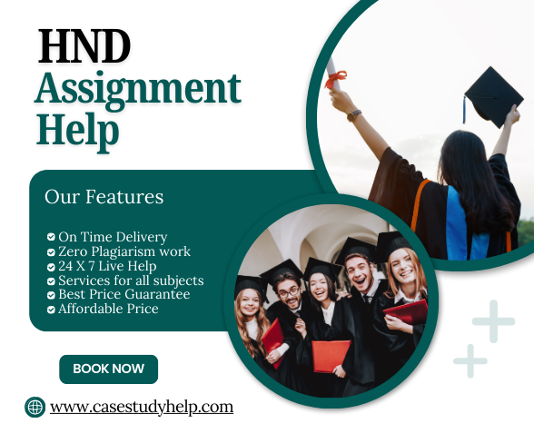 Get The Best HND Assignment Help in The UK Today
